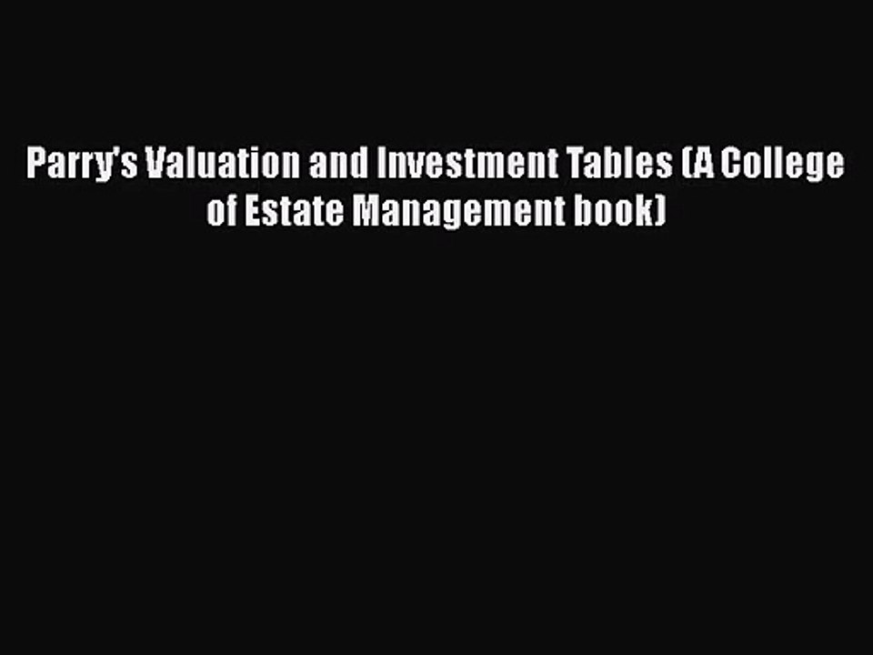 [PDF Download] Parry's Valuation and Investment Tables (A College of ...