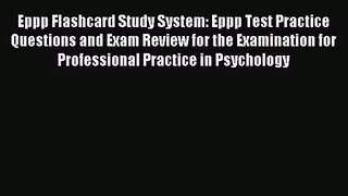 Eppp Flashcard Study System: Eppp Test Practice Questions and Exam Review for the Examination