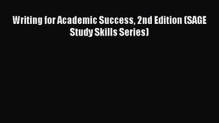 Writing for Academic Success 2nd Edition (SAGE Study Skills Series) [Read] Online