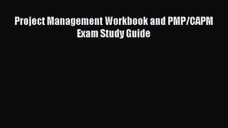 Project Management Workbook and PMP/CAPM Exam Study Guide [Read] Full Ebook