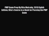 PMP Exam Prep By Rita Mulcahy 2013 Eighth Edition Rita's Course in a Book for Passing the PMP