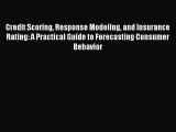 [PDF Download] Credit Scoring Response Modeling and Insurance Rating: A Practical Guide to