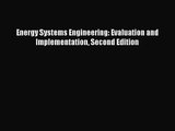 [PDF Download] Energy Systems Engineering: Evaluation and Implementation Second Edition [Download]