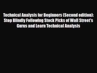 PDF Download Technical Analysis for Beginners (Second edition): Stop Blindly Following Stock