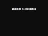 [PDF Download] Launching the Imagination [Read] Online
