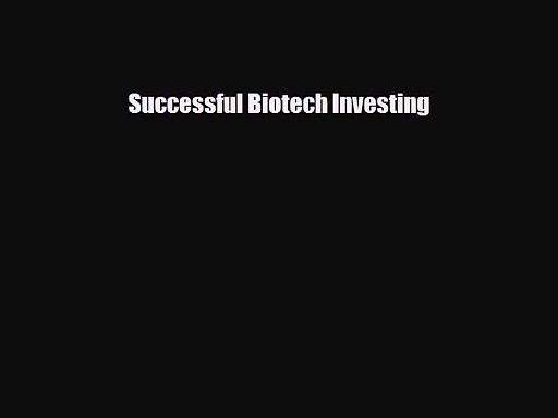 PDF Download Successful Biotech Investing Download Online