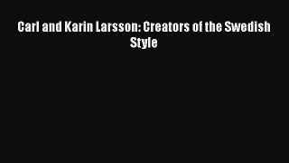 PDF Download Carl and Karin Larsson: Creators of the Swedish Style Download Online
