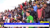 Cajamarca: Así se vivió el partido UTC vs Sporting Cristal en las tribunas