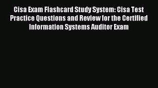 Cisa Exam Flashcard Study System: Cisa Test Practice Questions and Review for the Certified