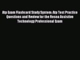 Atp Exam Flashcard Study System: Atp Test Practice Questions and Review for the Resna Assistive