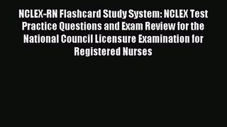 NCLEX-RN Flashcard Study System: NCLEX Test Practice Questions and Exam Review for the National