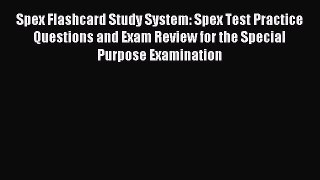 Spex Flashcard Study System: Spex Test Practice Questions and Exam Review for the Special Purpose