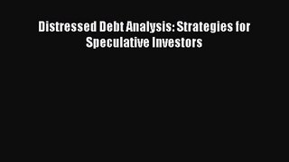 [PDF Download] Distressed Debt Analysis: Strategies for Speculative Investors [Download] Online