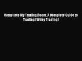 [PDF Download] Come into My Trading Room: A Complete Guide to Trading (Wiley Trading) [PDF]