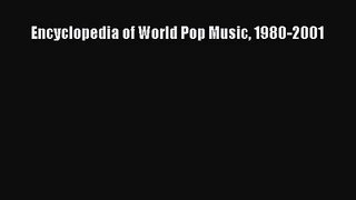 Read Encyclopedia of World Pop Music 1980-2001 Ebook Free