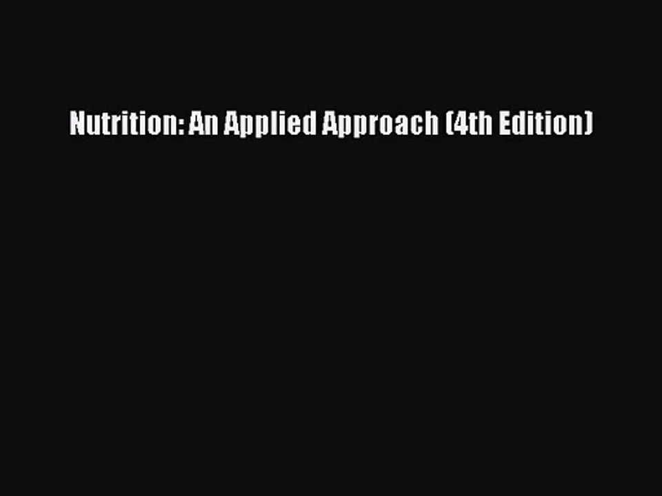 [PDF Download] Nutrition: An Applied Approach (4th Edition) [Download] Full Ebook