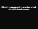 IB English A Language and Literature Course Book: Oxford IB Diploma Programme [Download] Full