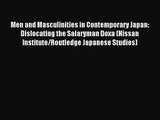 [PDF Download] Men and Masculinities in Contemporary Japan: Dislocating the Salaryman Doxa