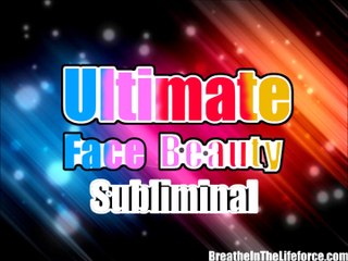 Ultimate Face Beauty Subliminal
