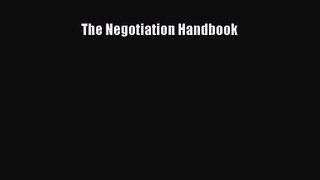 The Negotiation Handbook [PDF Download] Full Ebook