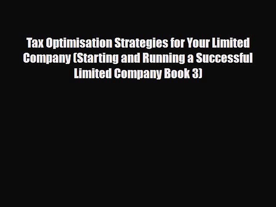 PDF Download Tax Optimisation Strategies for Your Limited Company (Starting and Running a Successful