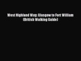 [PDF Download] West Highland Way: Glasgow to Fort William (British Walking Guide) [PDF] Full