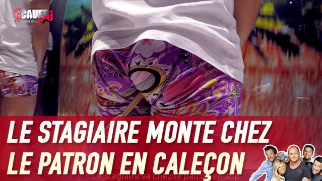 Le stagiaire monte chez le patron en caleçon - C'cauet sur NRJ