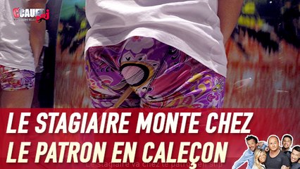 Le stagiaire monte chez le patron en caleçon - C'cauet sur NRJ