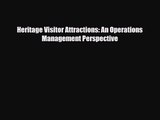 PDF Download Heritage Visitor Attractions: An Operations Management Perspective PDF Full Ebook