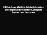 [PDF Download] BIM Handbook: A Guide to Building Information Modeling for Owners Managers Designers