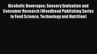 [PDF Download] Alcoholic Beverages: Sensory Evaluation and Consumer Research (Woodhead Publishing