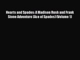 PDF Download Hearts and Spades: A Madison Rush and Frank Stone Adventure (Ace of Spades) (Volume