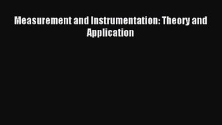 [PDF Download] Measurement and Instrumentation: Theory and Application [Download] Online