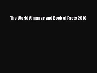 [PDF Download] The World Almanac and Book of Facts 2016 [Download] Online