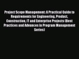 Project Scope Management: A Practical Guide to Requirements for Engineering Product Construction