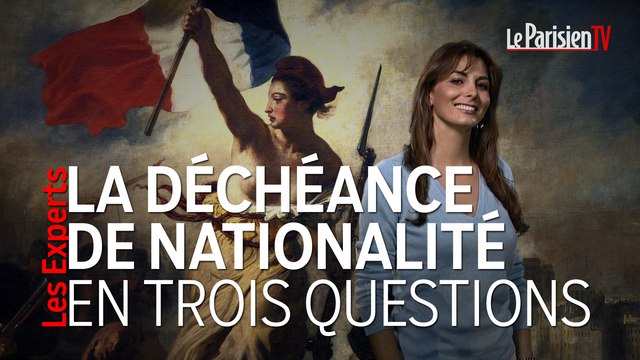 Parole d'avocat : qu'est-ce que la déchéance de nationalité ?