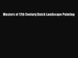 [PDF Download] Masters of 17th Century Dutch Landscape Painting [Read] Full Ebook