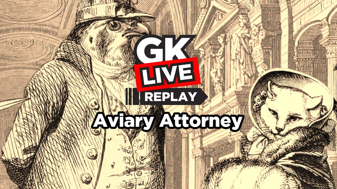 Aviary Attorney - GK Live