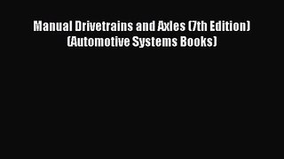 [PDF Download] Manual Drivetrains and Axles (7th Edition) (Automotive Systems Books) [Read]