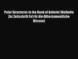 Read Polar Structures in the Book of Qohelet (Beihefte Zur Zeitschrift Fa1/4r die Alttestamentliche