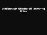 [PDF Download] Ethics: Selections from Classic and Contemporary Writers [PDF] Online