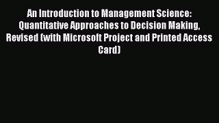 [PDF Download] An Introduction to Management Science: Quantitative Approaches to Decision Making