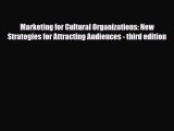 PDF Download Marketing for Cultural Organizations: New Strategies for Attracting Audiences