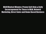 [PDF Download] MLM Mindset Minutes: Proven Self-Help & Daily Encouragement For Those in MLM