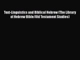 Read Text-Linguistics and Biblical Hebrew (The Library of Hebrew Bible/Old Testament Studies)