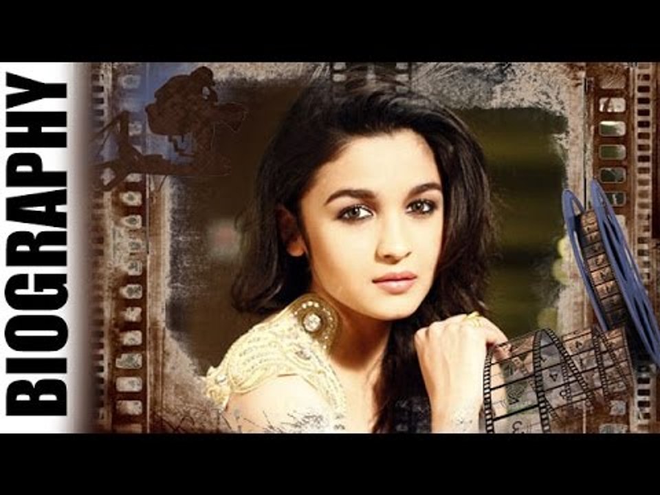 Alia Bhatt - Biography