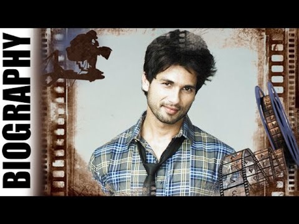 Shahid Kapoor - Biography