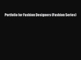 PDF Download Portfolio for Fashion Designers (Fashion Series) PDF Online