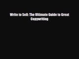 PDF Download Write to Sell: The Ultimate Guide to Great Copywriting Download Online