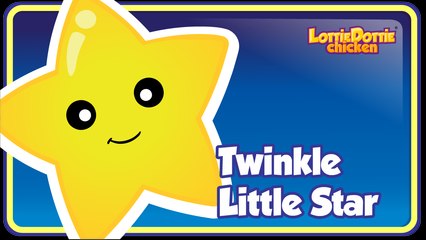 TWINKLE TWINKLE LITTLE STAR with lyrics - Lottie Dottie Chicken